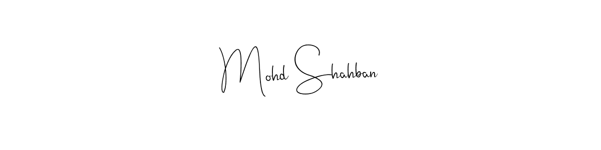 Design your own signature with our free online signature maker. With this signature software, you can create a handwritten (Andilay-7BmLP) signature for name Mohd Shahban. Mohd Shahban signature style 4 images and pictures png
