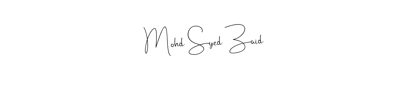 Design your own signature with our free online signature maker. With this signature software, you can create a handwritten (Andilay-7BmLP) signature for name Mohd Syed Zaid. Mohd Syed Zaid signature style 4 images and pictures png