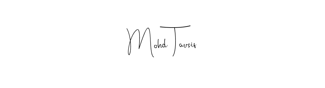 You should practise on your own different ways (Andilay-7BmLP) to write your name (Mohd Tausif) in signature. don't let someone else do it for you. Mohd Tausif signature style 4 images and pictures png