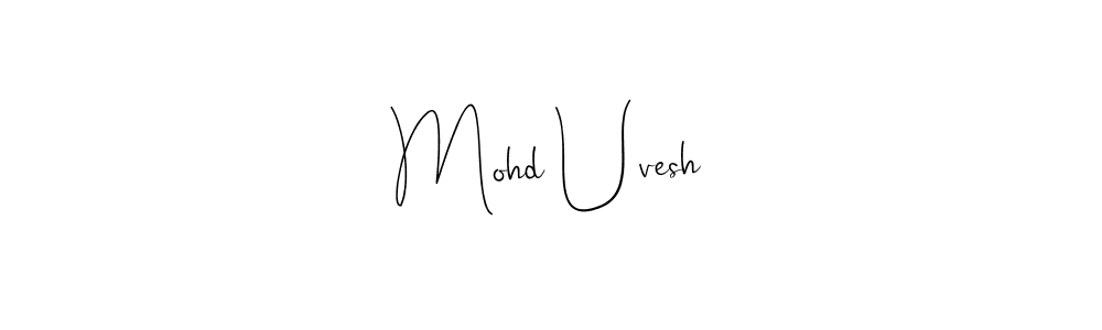 Mohd Uvesh stylish signature style. Best Handwritten Sign (Andilay-7BmLP) for my name. Handwritten Signature Collection Ideas for my name Mohd Uvesh. Mohd Uvesh signature style 4 images and pictures png