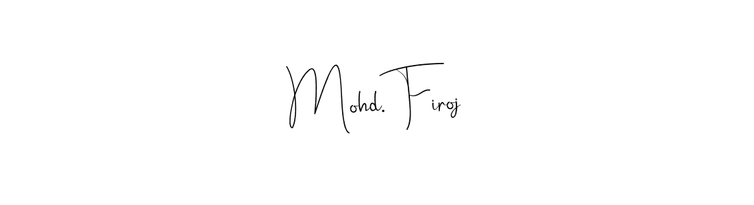 Once you've used our free online signature maker to create your best signature Andilay-7BmLP style, it's time to enjoy all of the benefits that Mohd. Firoj name signing documents. Mohd. Firoj signature style 4 images and pictures png