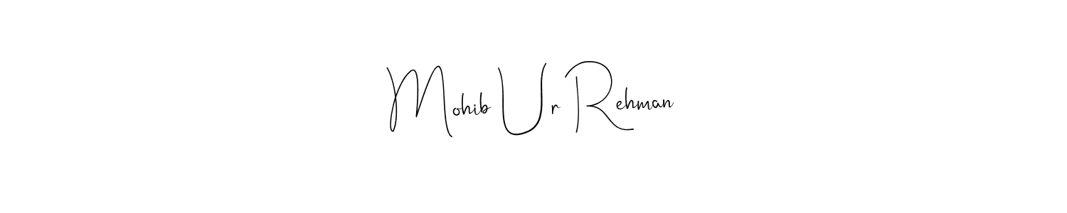 Mohib Ur Rehman stylish signature style. Best Handwritten Sign (Andilay-7BmLP) for my name. Handwritten Signature Collection Ideas for my name Mohib Ur Rehman. Mohib Ur Rehman signature style 4 images and pictures png