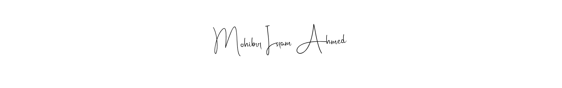 Make a beautiful signature design for name Mohibul Islam Ahmed. With this signature (Andilay-7BmLP) style, you can create a handwritten signature for free. Mohibul Islam Ahmed signature style 4 images and pictures png