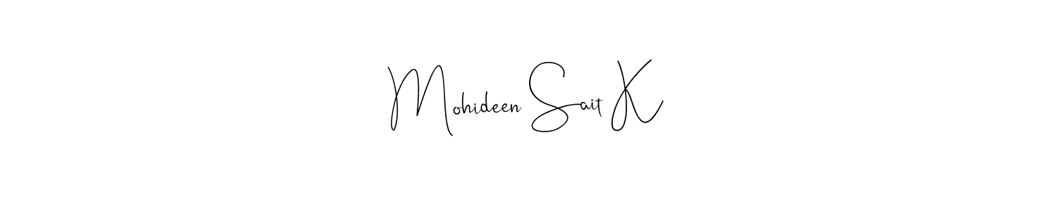 How to make Mohideen Sait K name signature. Use Andilay-7BmLP style for creating short signs online. This is the latest handwritten sign. Mohideen Sait K signature style 4 images and pictures png