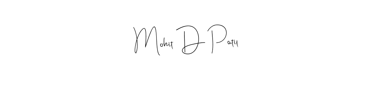 Also You can easily find your signature by using the search form. We will create Mohit D Patil name handwritten signature images for you free of cost using Andilay-7BmLP sign style. Mohit D Patil signature style 4 images and pictures png