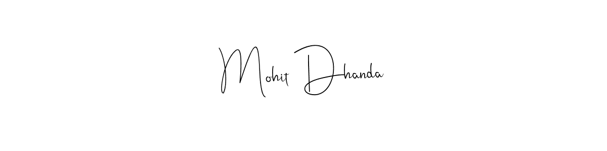 if you are searching for the best signature style for your name Mohit Dhanda. so please give up your signature search. here we have designed multiple signature styles  using Andilay-7BmLP. Mohit Dhanda signature style 4 images and pictures png