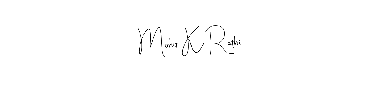 Andilay-7BmLP is a professional signature style that is perfect for those who want to add a touch of class to their signature. It is also a great choice for those who want to make their signature more unique. Get Mohit K Rathi name to fancy signature for free. Mohit K Rathi signature style 4 images and pictures png