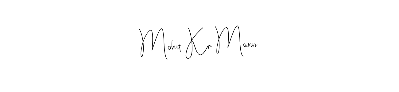 Design your own signature with our free online signature maker. With this signature software, you can create a handwritten (Andilay-7BmLP) signature for name Mohit Kr Mann. Mohit Kr Mann signature style 4 images and pictures png