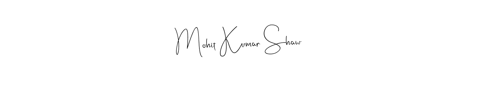 How to make Mohit Kumar Shaw name signature. Use Andilay-7BmLP style for creating short signs online. This is the latest handwritten sign. Mohit Kumar Shaw signature style 4 images and pictures png