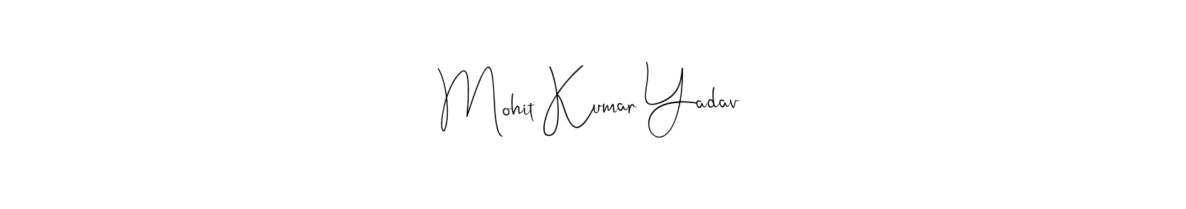 Also we have Mohit Kumar Yadav name is the best signature style. Create professional handwritten signature collection using Andilay-7BmLP autograph style. Mohit Kumar Yadav signature style 4 images and pictures png