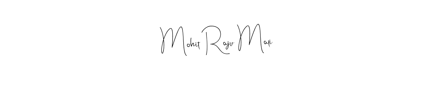 How to make Mohit Raju Mali name signature. Use Andilay-7BmLP style for creating short signs online. This is the latest handwritten sign. Mohit Raju Mali signature style 4 images and pictures png