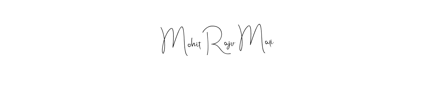 Create a beautiful signature design for name Mohit Raju Mali. With this signature (Andilay-7BmLP) fonts, you can make a handwritten signature for free. Mohit Raju Mali signature style 4 images and pictures png