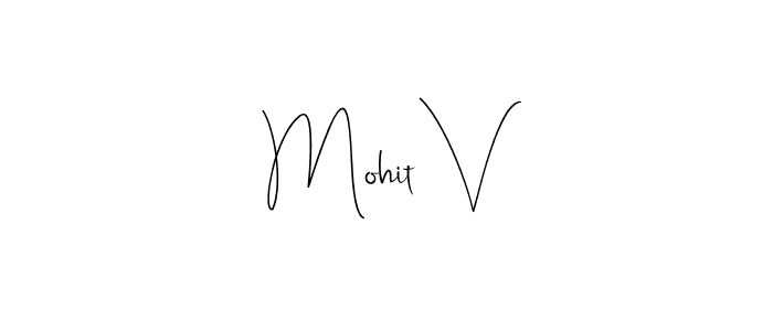 Once you've used our free online signature maker to create your best signature Andilay-7BmLP style, it's time to enjoy all of the benefits that Mohit V name signing documents. Mohit V signature style 4 images and pictures png