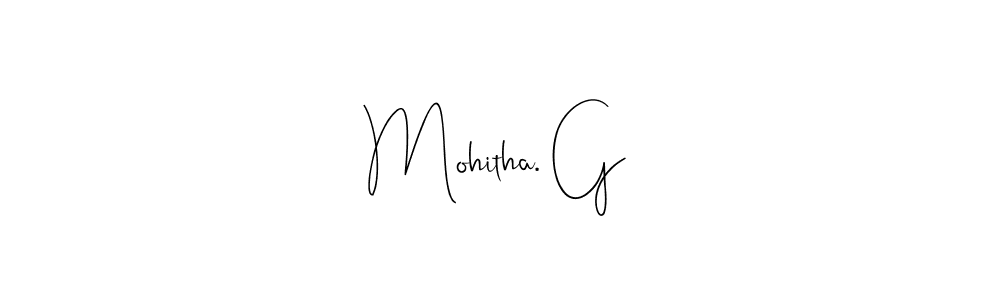 Use a signature maker to create a handwritten signature online. With this signature software, you can design (Andilay-7BmLP) your own signature for name Mohitha. G. Mohitha. G signature style 4 images and pictures png