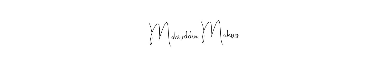 Make a beautiful signature design for name Mohiuddin Mahfuz. With this signature (Andilay-7BmLP) style, you can create a handwritten signature for free. Mohiuddin Mahfuz signature style 4 images and pictures png