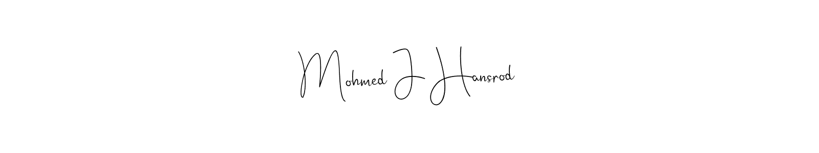 Make a beautiful signature design for name Mohmed J Hansrod. Use this online signature maker to create a handwritten signature for free. Mohmed J Hansrod signature style 4 images and pictures png