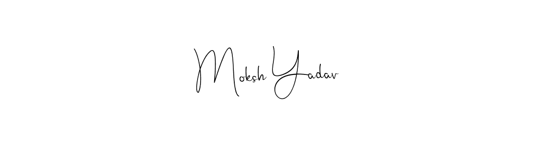 How to make Moksh Yadav name signature. Use Andilay-7BmLP style for creating short signs online. This is the latest handwritten sign. Moksh Yadav signature style 4 images and pictures png