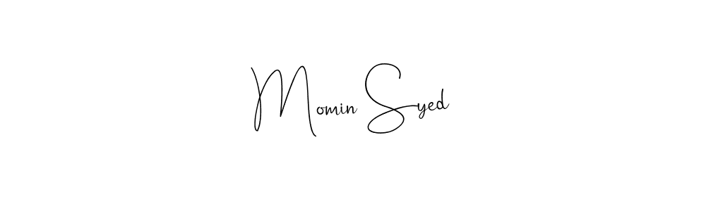 Make a beautiful signature design for name Momin Syed. With this signature (Andilay-7BmLP) style, you can create a handwritten signature for free. Momin Syed signature style 4 images and pictures png
