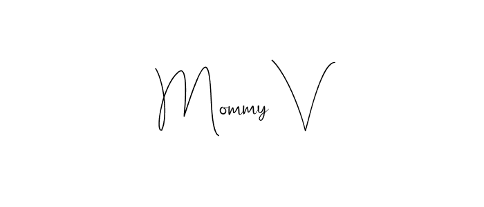 Andilay-7BmLP is a professional signature style that is perfect for those who want to add a touch of class to their signature. It is also a great choice for those who want to make their signature more unique. Get Mommy V name to fancy signature for free. Mommy V signature style 4 images and pictures png