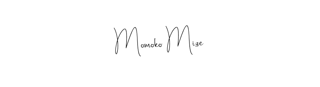 Also we have Momoko Mize name is the best signature style. Create professional handwritten signature collection using Andilay-7BmLP autograph style. Momoko Mize signature style 4 images and pictures png