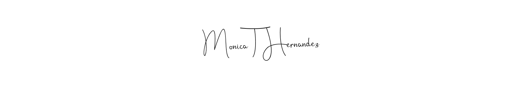 How to make Monica T Hernandez signature? Andilay-7BmLP is a professional autograph style. Create handwritten signature for Monica T Hernandez name. Monica T Hernandez signature style 4 images and pictures png