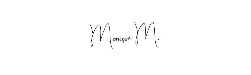 How to make Monique M. name signature. Use Andilay-7BmLP style for creating short signs online. This is the latest handwritten sign. Monique M. signature style 4 images and pictures png