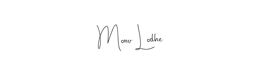 Also we have Monu Lodhe name is the best signature style. Create professional handwritten signature collection using Andilay-7BmLP autograph style. Monu Lodhe signature style 4 images and pictures png