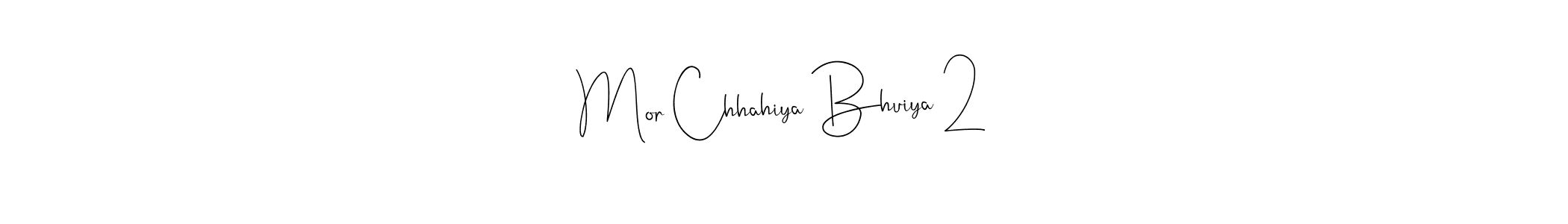 if you are searching for the best signature style for your name Mor Chhahiya Bhuiya 2. so please give up your signature search. here we have designed multiple signature styles  using Andilay-7BmLP. Mor Chhahiya Bhuiya 2 signature style 4 images and pictures png