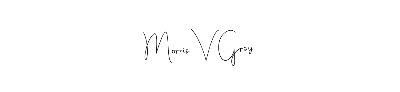 if you are searching for the best signature style for your name Morris V Gray. so please give up your signature search. here we have designed multiple signature styles  using Andilay-7BmLP. Morris V Gray signature style 4 images and pictures png