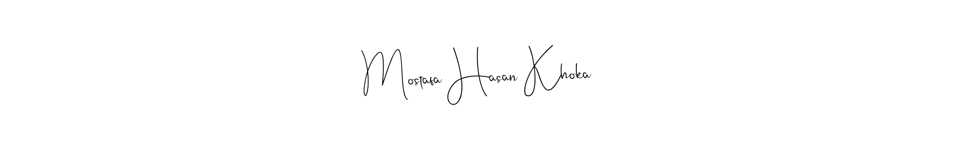 Design your own signature with our free online signature maker. With this signature software, you can create a handwritten (Andilay-7BmLP) signature for name Mostafa Hasan Khoka. Mostafa Hasan Khoka signature style 4 images and pictures png