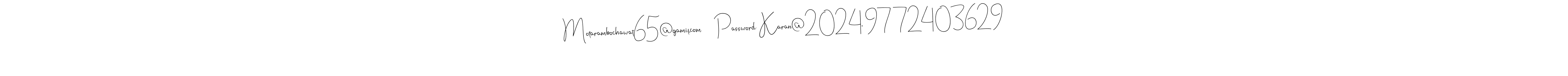 The best way (Andilay-7BmLP) to make a short signature is to pick only two or three words in your name. The name Motarambochawat65@gamil.com    Password Karan@2024. 9772403629 include a total of six letters. For converting this name. Motarambochawat65@gamil.com    Password Karan@2024. 9772403629 signature style 4 images and pictures png