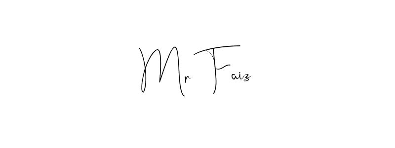 Mr  Faiz stylish signature style. Best Handwritten Sign (Andilay-7BmLP) for my name. Handwritten Signature Collection Ideas for my name Mr  Faiz. Mr  Faiz signature style 4 images and pictures png