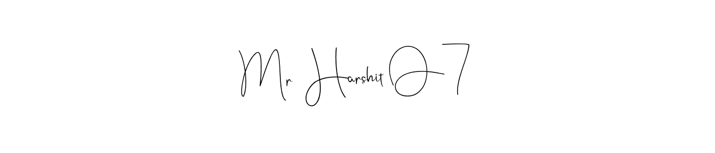 How to make Mr  Harshit O7 name signature. Use Andilay-7BmLP style for creating short signs online. This is the latest handwritten sign. Mr  Harshit O7 signature style 4 images and pictures png