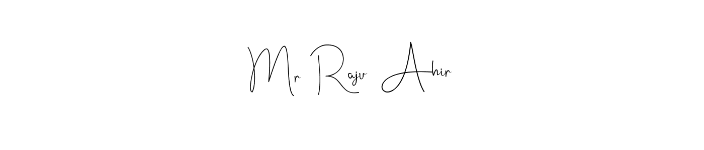 The best way (Andilay-7BmLP) to make a short signature is to pick only two or three words in your name. The name Mr  Raju  Ahir include a total of six letters. For converting this name. Mr  Raju  Ahir signature style 4 images and pictures png