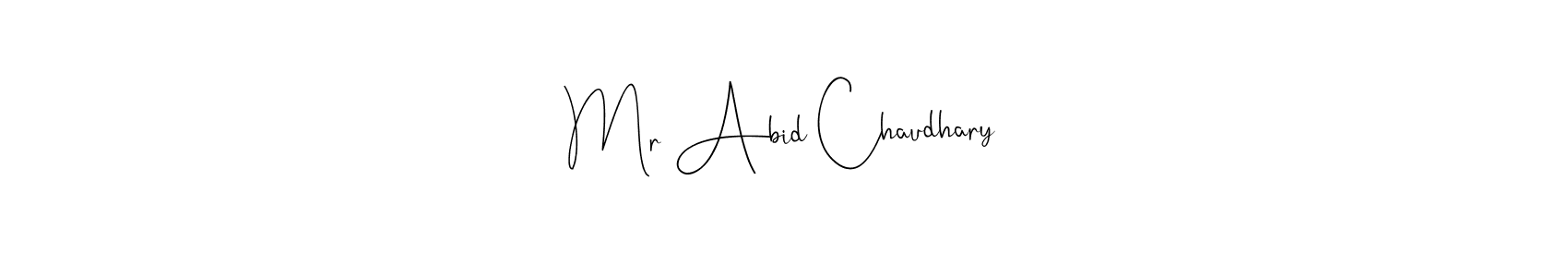 It looks lik you need a new signature style for name Mr Abid Chaudhary. Design unique handwritten (Andilay-7BmLP) signature with our free signature maker in just a few clicks. Mr Abid Chaudhary signature style 4 images and pictures png