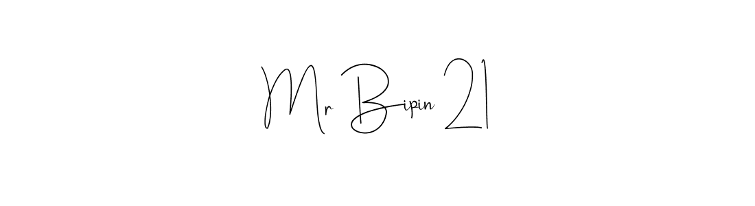 Create a beautiful signature design for name Mr Bipin 21. With this signature (Andilay-7BmLP) fonts, you can make a handwritten signature for free. Mr Bipin 21 signature style 4 images and pictures png