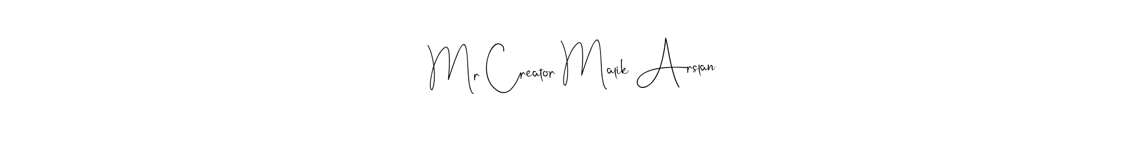 Create a beautiful signature design for name Mr Creator Malik Arslan. With this signature (Andilay-7BmLP) fonts, you can make a handwritten signature for free. Mr Creator Malik Arslan signature style 4 images and pictures png
