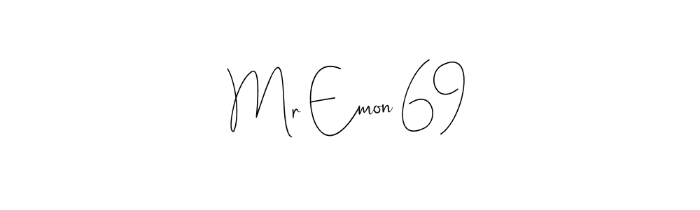 It looks lik you need a new signature style for name Mr Emon 69. Design unique handwritten (Andilay-7BmLP) signature with our free signature maker in just a few clicks. Mr Emon 69 signature style 4 images and pictures png