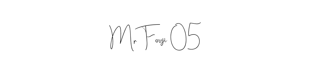 How to make Mr Fouji 05  signature? Andilay-7BmLP is a professional autograph style. Create handwritten signature for Mr Fouji 05  name. Mr Fouji 05  signature style 4 images and pictures png