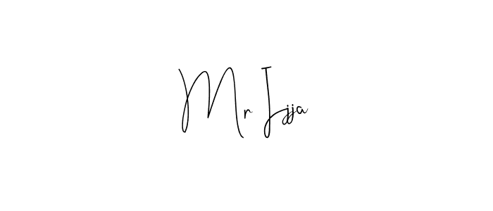 How to make Mr Ijja signature? Andilay-7BmLP is a professional autograph style. Create handwritten signature for Mr Ijja name. Mr Ijja signature style 4 images and pictures png