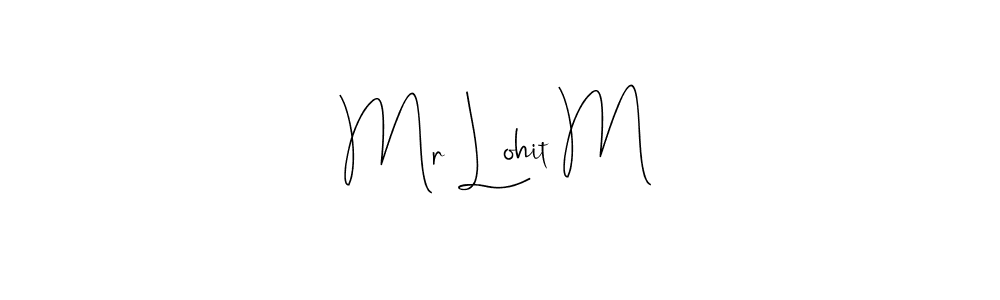 How to Draw Mr Lohit M signature style? Andilay-7BmLP is a latest design signature styles for name Mr Lohit M. Mr Lohit M signature style 4 images and pictures png