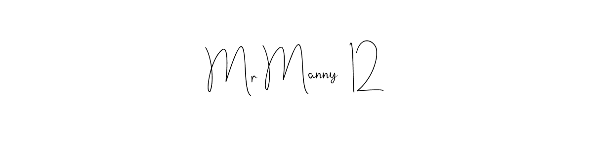 It looks lik you need a new signature style for name Mr Manny  12. Design unique handwritten (Andilay-7BmLP) signature with our free signature maker in just a few clicks. Mr Manny  12 signature style 4 images and pictures png