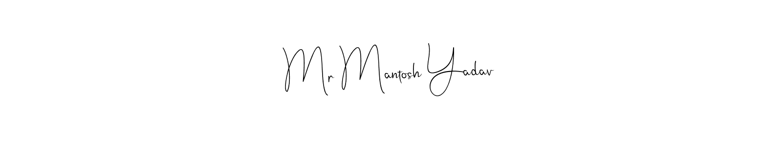 Also You can easily find your signature by using the search form. We will create Mr Mantosh Yadav name handwritten signature images for you free of cost using Andilay-7BmLP sign style. Mr Mantosh Yadav signature style 4 images and pictures png