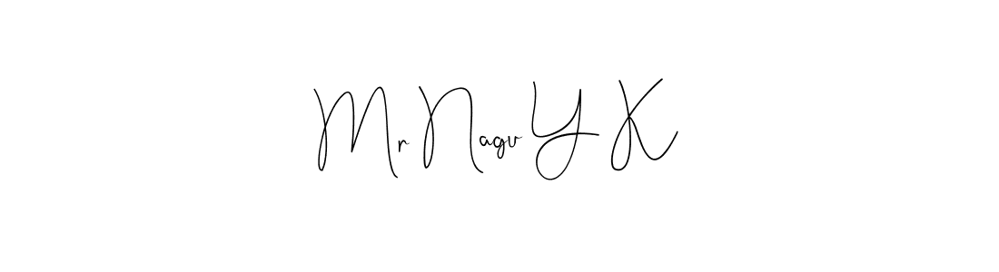 Also we have Mr Nagu Y K name is the best signature style. Create professional handwritten signature collection using Andilay-7BmLP autograph style. Mr Nagu Y K signature style 4 images and pictures png