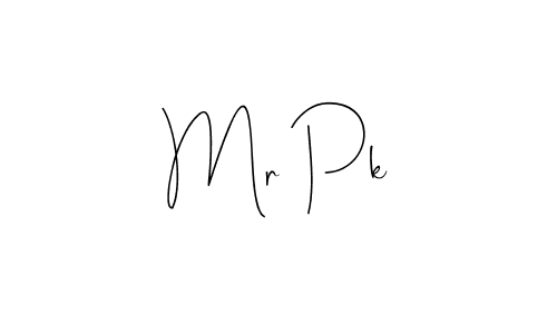 Make a short Mr Pk signature style. Manage your documents anywhere anytime using Andilay-7BmLP. Create and add eSignatures, submit forms, share and send files easily. Mr Pk signature style 4 images and pictures png