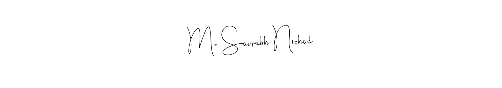 Also we have Mr Saurabh Nishad name is the best signature style. Create professional handwritten signature collection using Andilay-7BmLP autograph style. Mr Saurabh Nishad signature style 4 images and pictures png