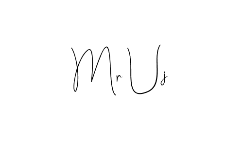 Design your own signature with our free online signature maker. With this signature software, you can create a handwritten (Andilay-7BmLP) signature for name Mr Uj. Mr Uj signature style 4 images and pictures png