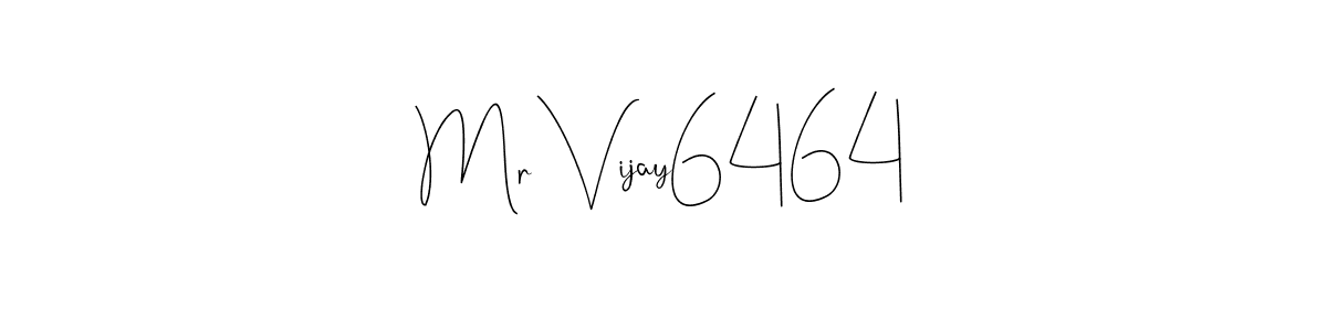 Use a signature maker to create a handwritten signature online. With this signature software, you can design (Andilay-7BmLP) your own signature for name Mr Vijay6464. Mr Vijay6464 signature style 4 images and pictures png