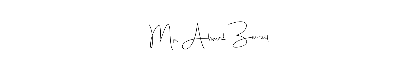 How to make Mr. Ahmed Zewail name signature. Use Andilay-7BmLP style for creating short signs online. This is the latest handwritten sign. Mr. Ahmed Zewail signature style 4 images and pictures png