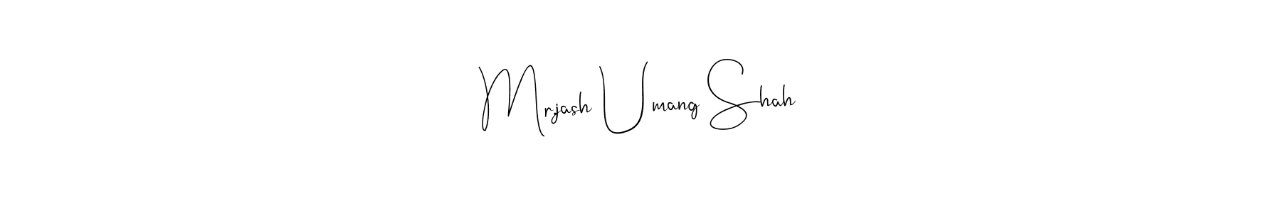 The best way (Andilay-7BmLP) to make a short signature is to pick only two or three words in your name. The name Mr.jash Umang Shah include a total of six letters. For converting this name. Mr.jash Umang Shah signature style 4 images and pictures png